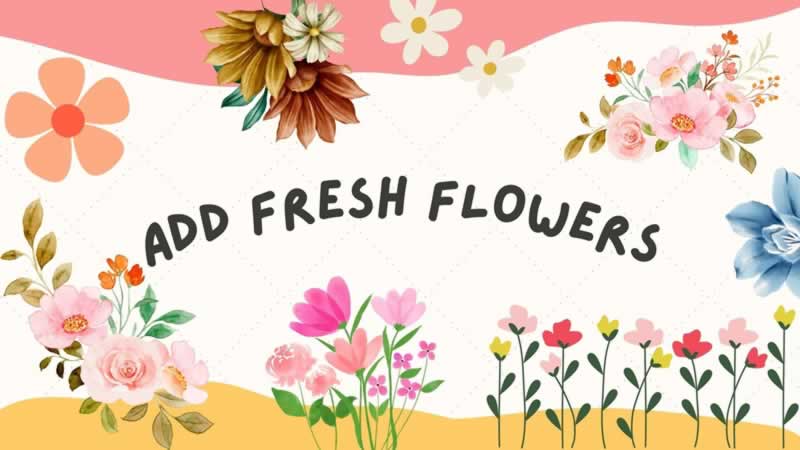 aggiungere fiori freschi